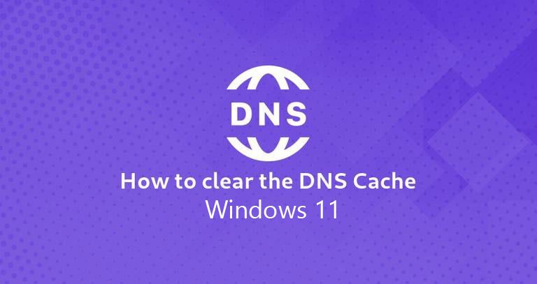 3-popular-ways-to-clear-DNS-cache-in-Windows-11