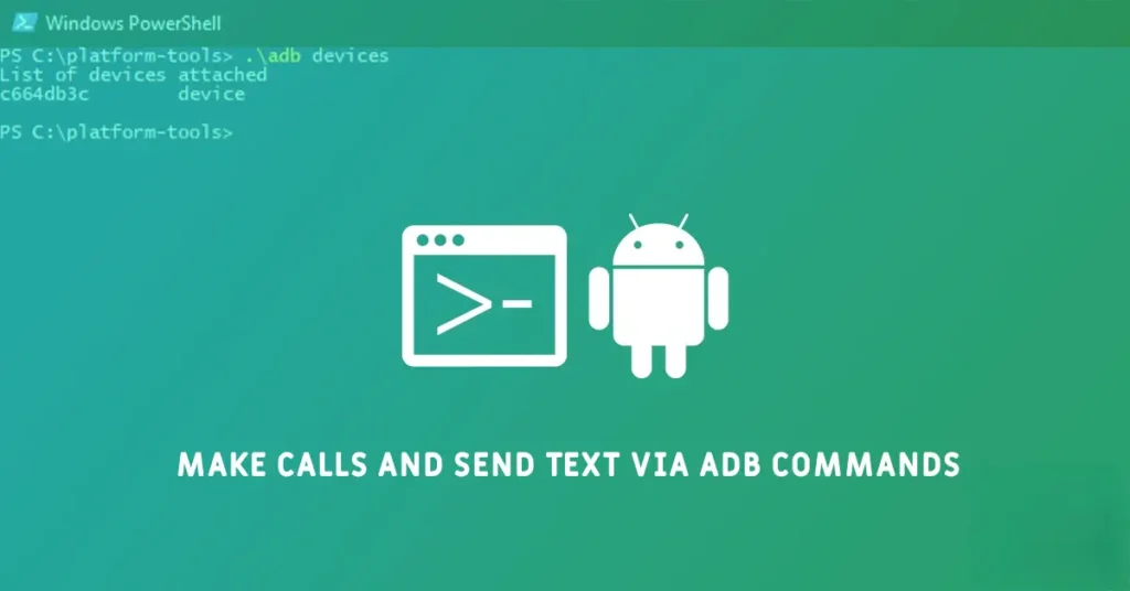 How to Make Calls and Send Text via ADB Commands
