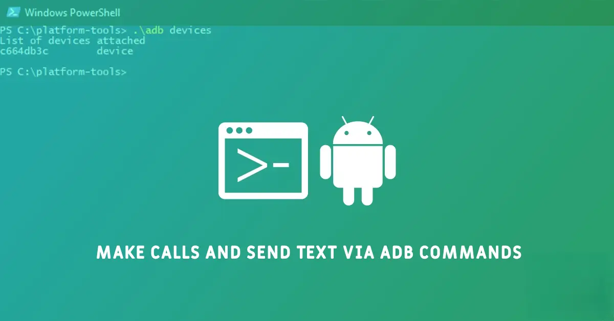 Make Calls and Send Text via ADB Commands