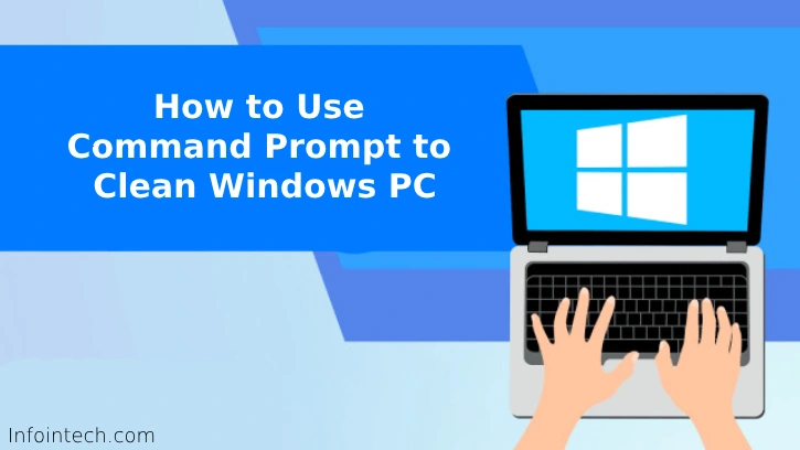 Use CMD to clean Windows PC